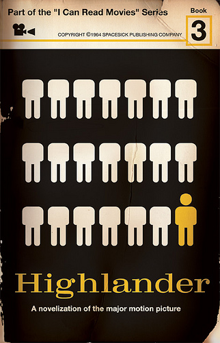 "There can be only one... unless we want to make sequels."